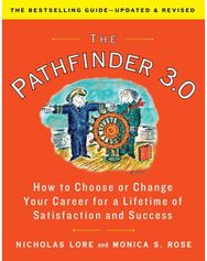Pathfinder 3.0: How to Choose or Change Your Career for a Lifetime of Satisfaction and Success Change Your Career for a Lifetime of Satisfaction and Success