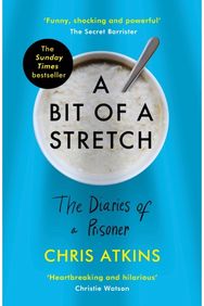 Bit of a Stretch The Diaries of a Prisoner