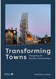 Transforming Towns Designing for Smaller Communities