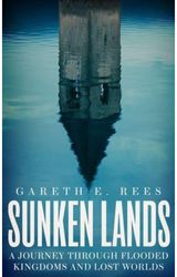 Sunken Lands A Journey Through