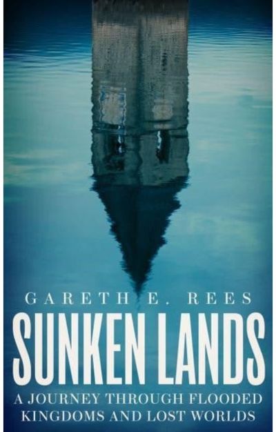 Sunken Lands A Journey Through