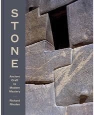 Stone: Ancient Craft to Modern Mastery Ancient Craft to Modern Mastery