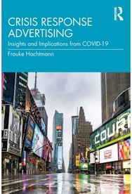 Crisis Response Advertising: Insights and Implications from COVID-19 Insights and Implications from COVID-19