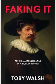 Faking It: Artificial Intelligence in a Human World Artificial Intelligence in a Human World