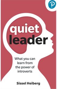 Quiet Leader: What you can learn from the power of introverts