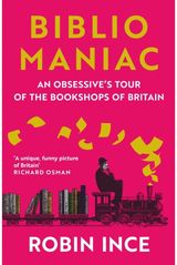Bibliomaniac An Obsessive's Tour