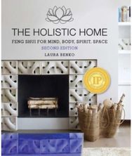 Holistic Home: Feng Shui for Mind, Body, Spirit, Space Feng Shui for Mind, Body, Spirit, Space