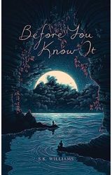 Before You Know It