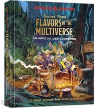 Heroes Feast Flavors of the Multiverse: An Official D&D Cookbook An Official D&D Cookbook