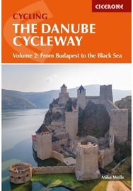 Danube Cycleway Volume 2: From Budapest to the Black Sea From Budapest to the Black Sea