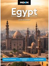 Moon Egypt (Second Edition): Temples & Pyramids, Nile Sailing & Cruises, Desert Safaris Nile Sailing & Cruises, Desert Safaris