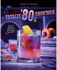 Totally 80s Cocktails