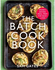 Batch Cook Book Money-saving Meal Prep For Busy Lives