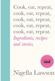 Cook, Eat, Repeat: Ingredients, recipes and stories. Ingredients, recipes and stories.