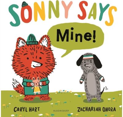 SONNY SAYS, "Mine!"