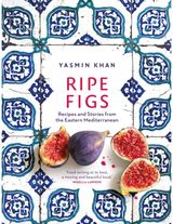 Ripe Figs Recipes and Stories