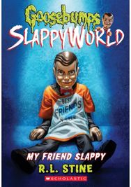 My Friend Slappy (Goosebumps SlappyWorld #12)