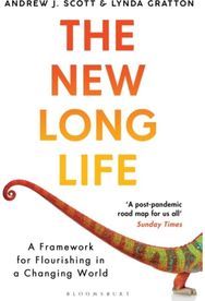 New Long Life A Framework for Flourishing in a Changing World