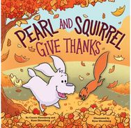 Pearl and Squirrel Give Thanks