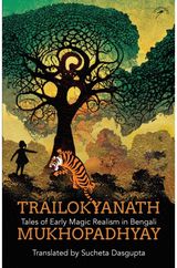 Trailokyanath Tales of Early Magic