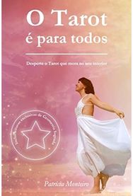 O Tarot e para todos Desperte o Tarot que mora no seu interior