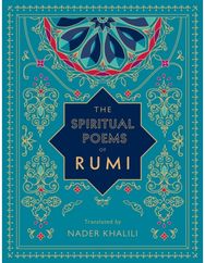 Spiritual Poems of Rumi Translated by Nader Khalili