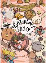Tomorrows Kitchen: A Graphic Novel Cookbook A Graphic Novel Cookbook