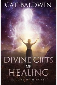 Divine Gifts of Healing: My Life with Spirit My Life with Spirit