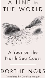 Line in the World A Year on the North Sea Coast