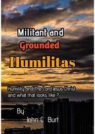 Militant and Grounded Humilitas.