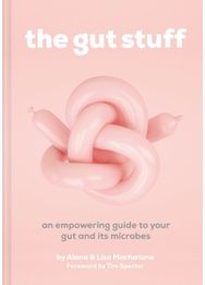Gut Stuff An Empowering Guide to Your Gut and its Microbes