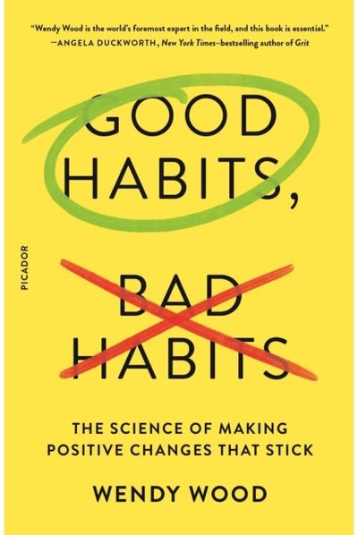 Good Habits, Bad The Science of