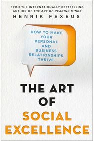 Art of Social Excellence How to Make Your Personal and Business Relationships Thrive