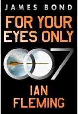 For Your Eyes Only A James Bond