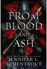 From Blood and Ash A Blood and Ash Novel