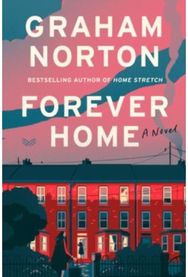 Forever Home: A Novel A Novel