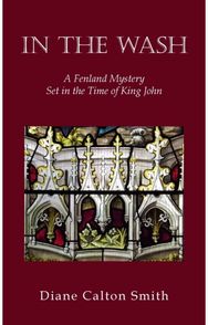In the Wash: A Fenland Mystery Set in the Time of King John A Fenland Mystery Set in the Time of King John