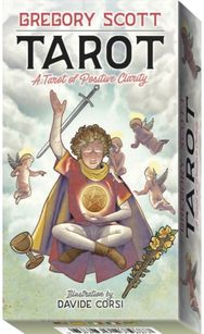 Gregory Scott Tarot: A Tarot of Positive Clarity A Tarot of Positive Clarity