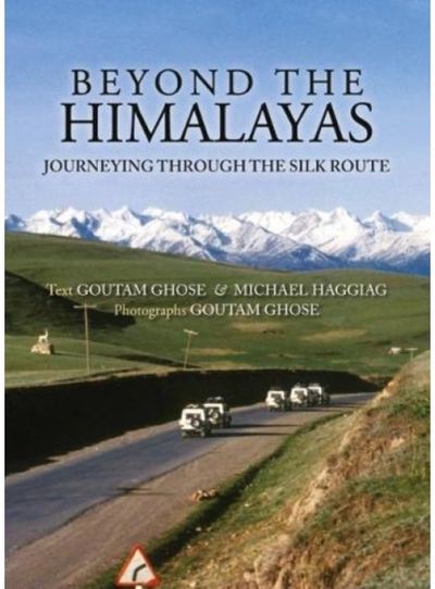 Beyond The Himalayas Journeying Through