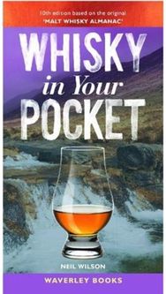 Whisky in Your Pocket: 10th edition based on the original 'Malt Whisky Almanac' 10th edition based on the original 'Malt Whisky Almanac'