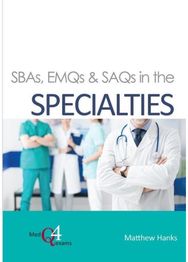 SBAs, EMQs & SAQs in the SPECIALTIES