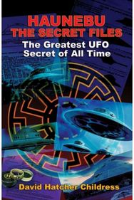 Hanebu - the Secret Files: The Greatest UFO Secret of All Time The Greatest UFO Secret of All Time