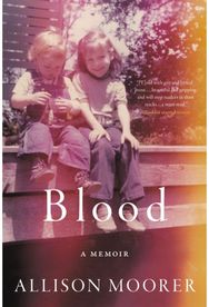 Blood: A Memoir A Memoir