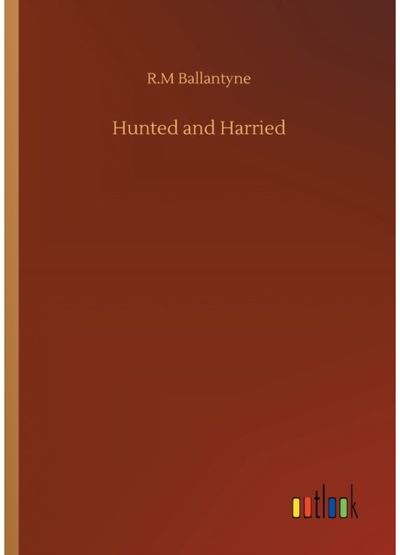 Hunted and Harried