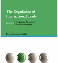 Regulation of International Trade, Volume 3: The General Agreement on Trade in Services Agreement on Trade in Services