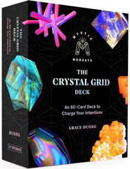 Mystic Mondays: The Crystal Grid Deck: An 80-Card Deck to Charge Your Intentions An 80-Card Deck to Charge Your Intentions