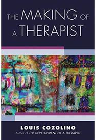 Making of a Therapist: A Practical Guide for the Inner Journey A Practical Guide for the Inner Journey