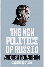 New Politics of Russia: Interpreting Change, Revised and Updated Edition Interpreting Change, Revised and Updated Edition