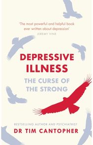 Depressive Illness: The Curse Of The Strong The Curse Of The Strong