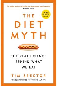 Diet Myth: The Real Science Behind What We Eat The Real Science Behind What We Eat